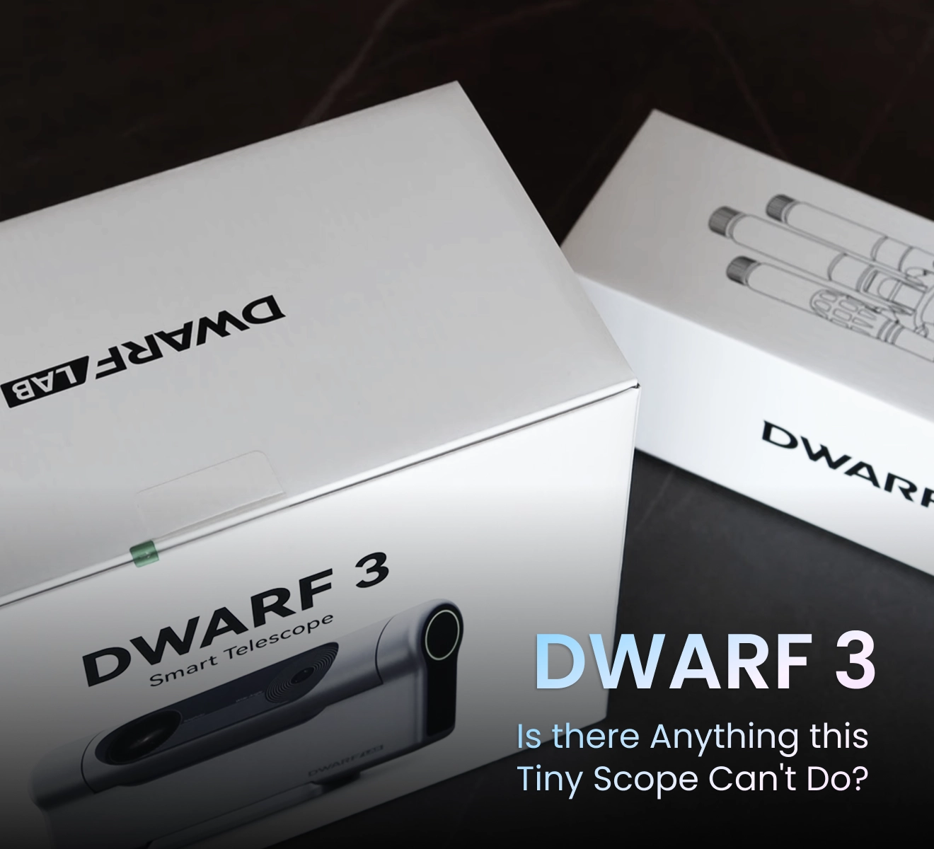 DWARF 3 Full Review: Is there Anything this Tiny Scope Can't Do?